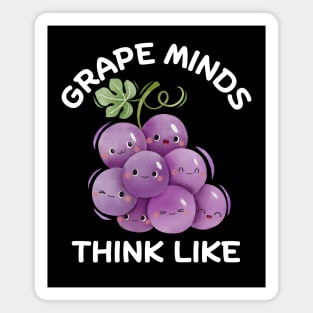 Grape Minds Think Alike | Grape Pun Magnet